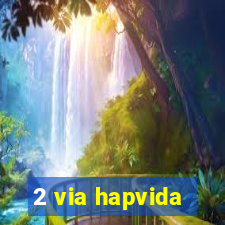 2 via hapvida